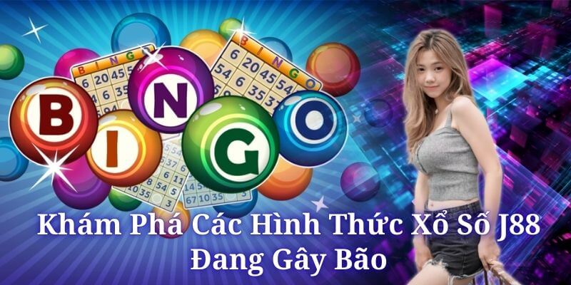 Tổng hợp đầy đủ các hình thức cược xổ số J88 hay nhất Tổng hợp đầy đủ các hình thức cược xổ số J88 hay nhất
