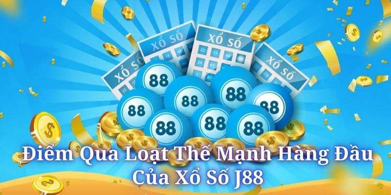 Xổ số J88 được đánh giá cao nhờ vô vàn ưu điểm
